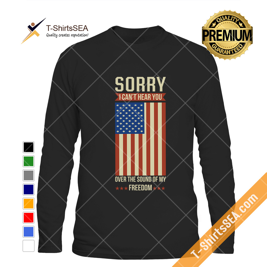 Patriotic Shirt, Sorry I Can't Hear You Over The Sound Of My Freedom, Independence T-Shirt, American Flag Shirt, USA Shirt, Patriot Shirt
Price: $29.97 – $46.00 and free shipping

Order a t-shirtssea.com/product/patrio…

#PatrioticShirt #SorryICan't #HearYouOverThe #SoundOfMyFreedom