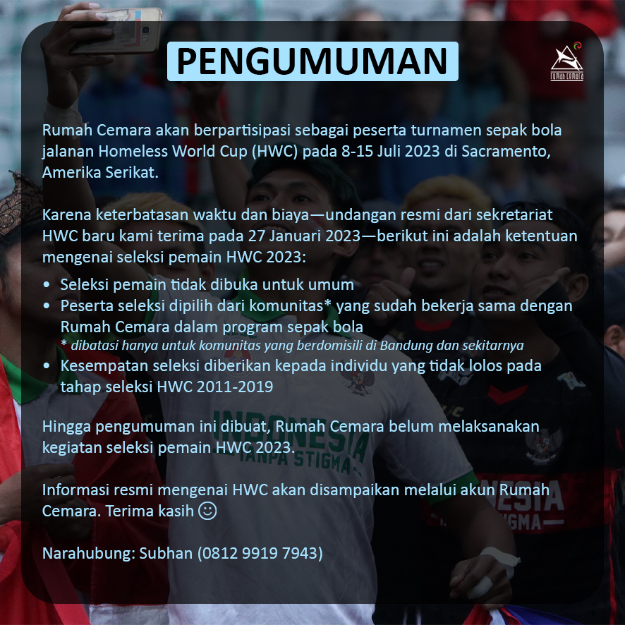 Rumah Cemara bakal berpartisipasi lagi di HWC 2023. Silakan simak pengumuman ini.

#RumahCemara #IndonesiaTanpaStigma #SupportDontPunish #HomelessWorldCup #HWC #HomelessWorldCup2023