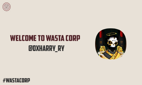 Hey @0xharry_ry Congrats! Welcome to Wasta Corp!