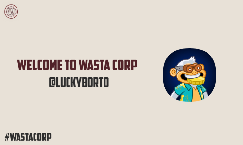 Hey @LuckyBorto Congrats! Welcome to Wasta Corp!