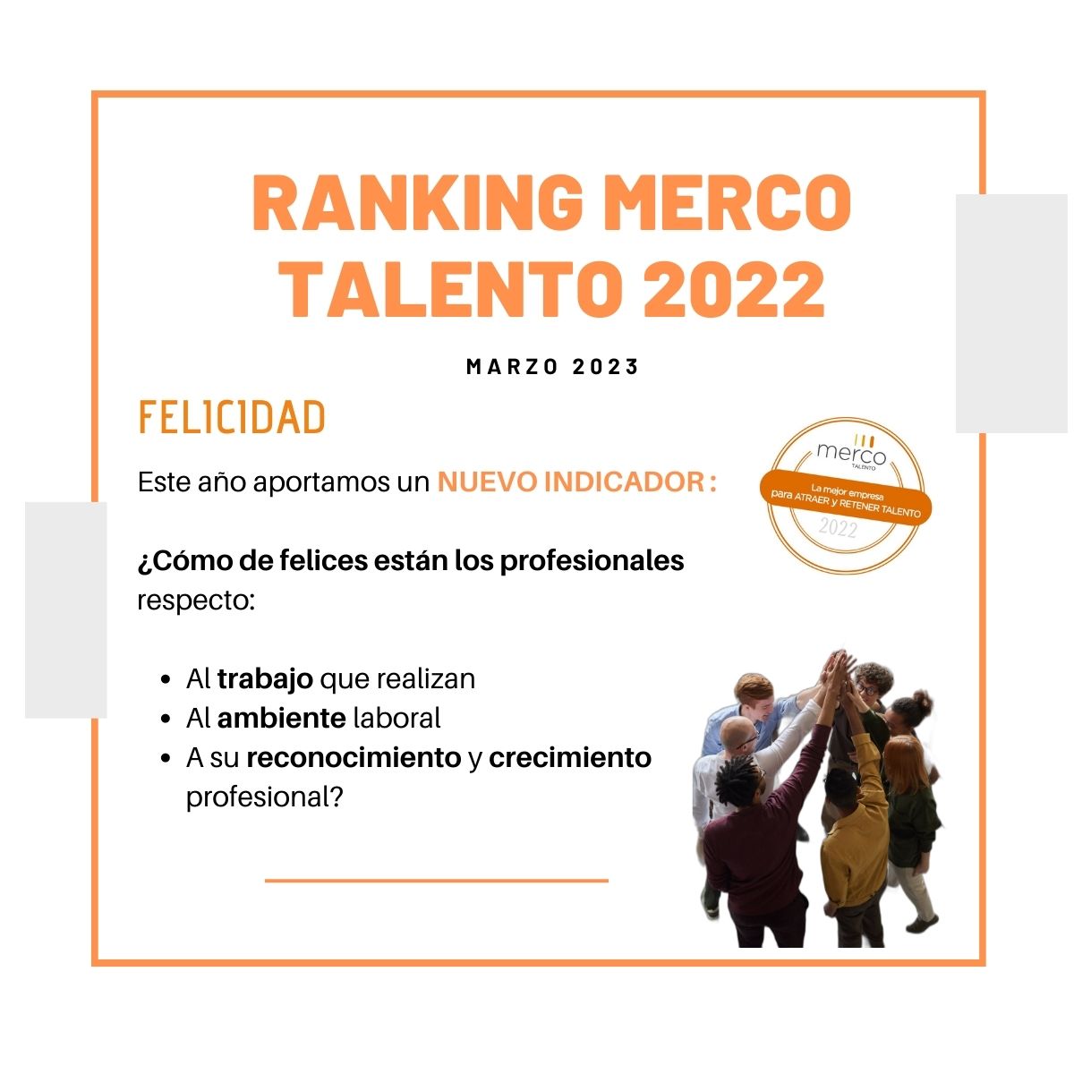 mercoranking's tweet image. 🟠Este año Merco Talento aporta un nuevo indicador: Felicidad ¿Cómo de felices están los profesionales respecto del trabajo que realizan, el ambiente laboral y su reconocimiento y crecimiento profesional? 😊

#MercoTalentoEspaña22