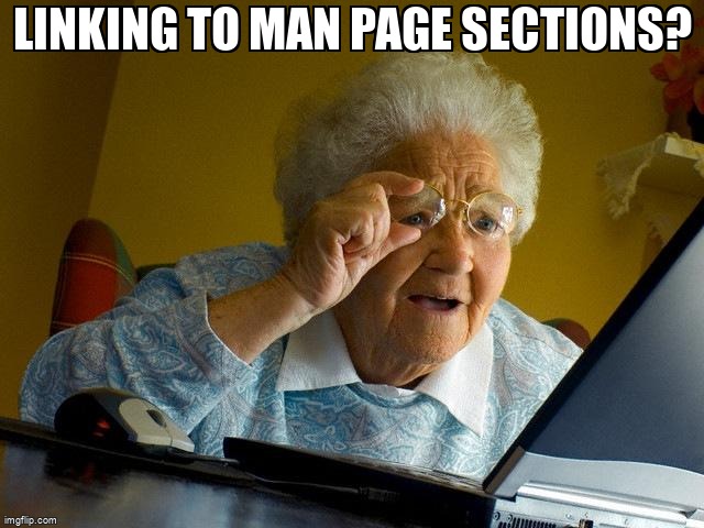 askubuntumemes's tweet image. Linking to man page sections? askubuntu.com/questions/5097… #html #manpage #documentation