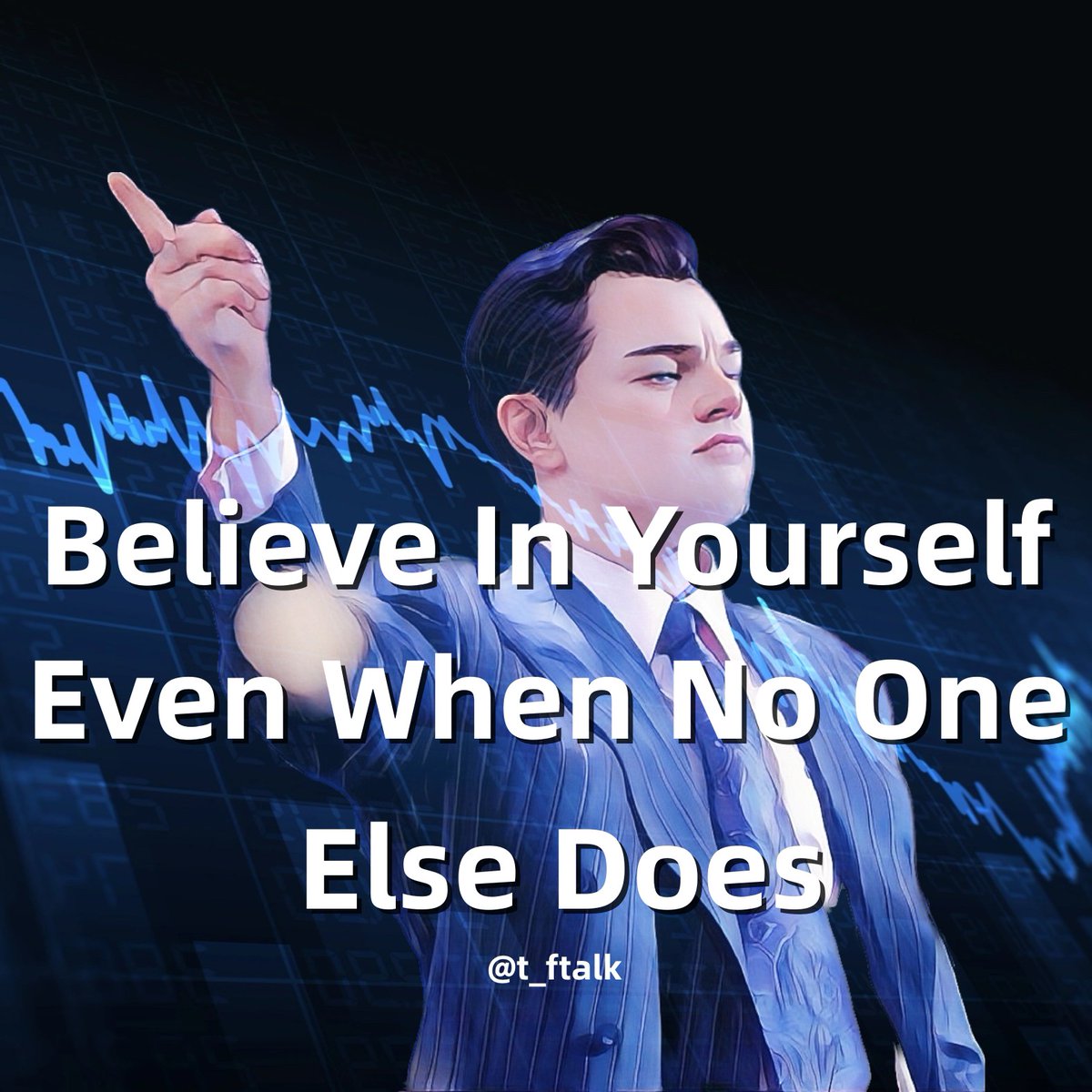 t_ftalk's tweet photo. #tftalks #TradersDiary #quotesoftheday Always believe yourself 💪 https://t.co/uOXE5CK0YG