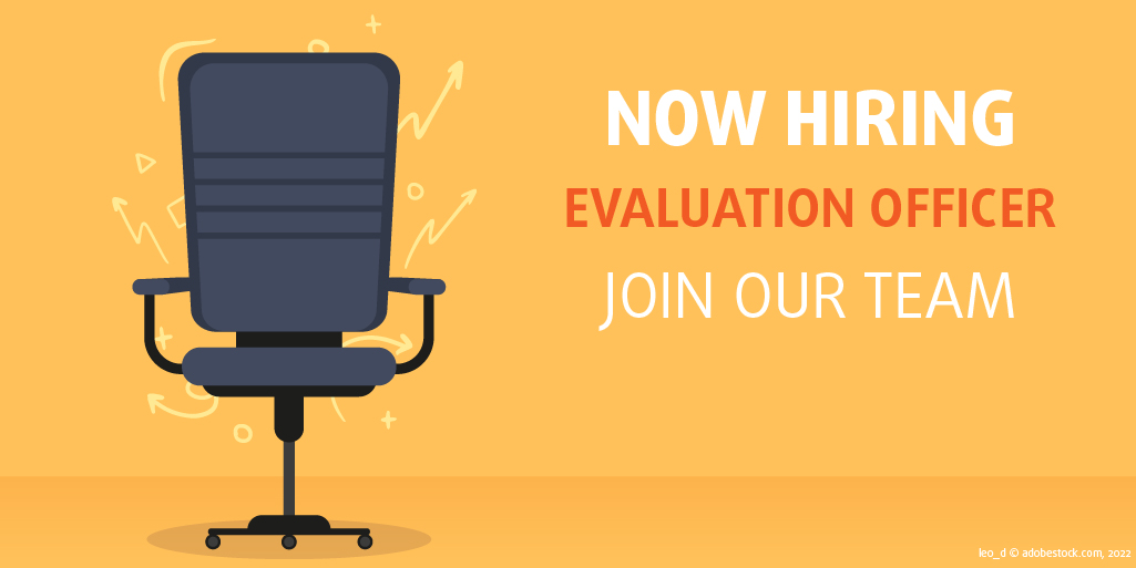 Now hiring an evaluation officer. Join our team