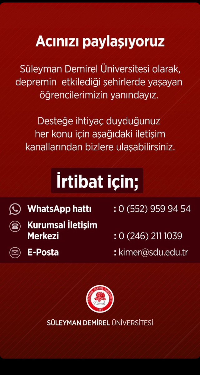 SDÜ olarak, depremin etkilediği şehirlerde yaşayan öğrencilerimizin yanındayız. Desteğe ihtiyaç duyduğunuz her konu için aşağıdaki iletişim kanallarından bizlere ulaşabilirsiniz.
WhatsApp hattı: 0552 959 94 54
KİMER: 0246 211 1039
kimer@sdu.edu.tr