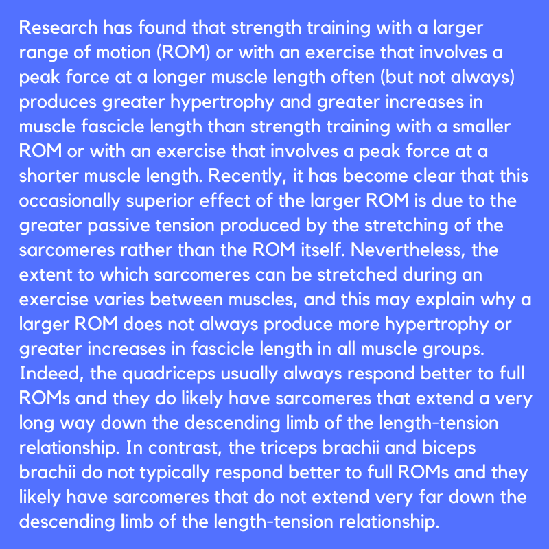 Differences in sarcomere lengths between muscles can explain why some studies report benefits of full ROM strength training and others do not. For more detail, please see my more recent article on Patreon.