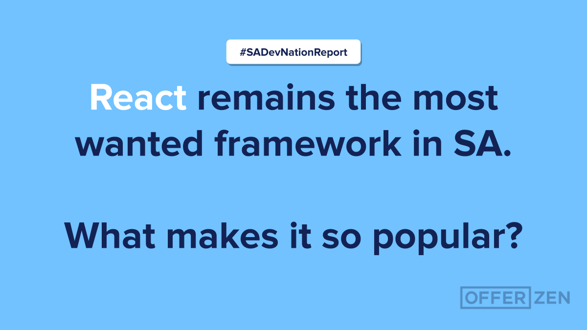 OfferZen's tweet photo. Thursday Thoughts ๐ง
React is still the most wanted framework among South African devs according to our upcoming 2023 Dev Nation report ๐ฟ๐ฆ
What makes React so popular for devs?
#SADevNationReport #react https://t.co/Xk736OcYr1