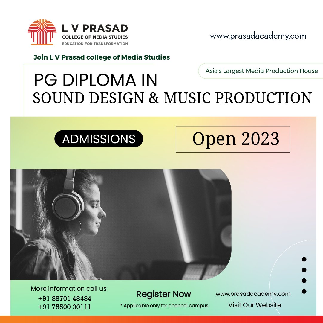 LV Prasad College of media studies on X: Study at the Asia's Largest Media  Production House, Admission Open for one year post graduate diploma in sound  design and music production Secure your
