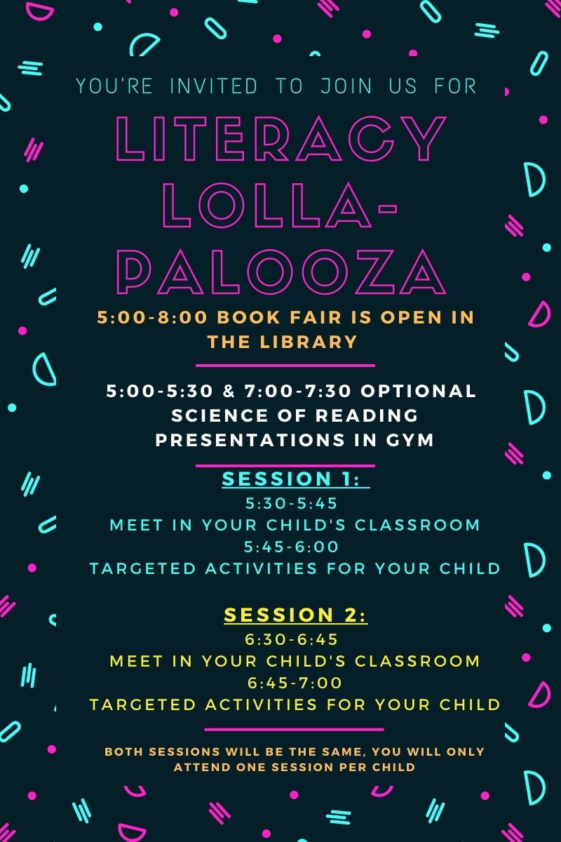 Literacy Lollapalooza is coming on 2/13 for track 2 &amp; 4 and 2/15 for tracks 1 &amp; 3! Join us for sessions surrounding the science of reading, learn about your child's individual progress in reading, and targeted strategies to support them at home. The Book Fair will also be open!