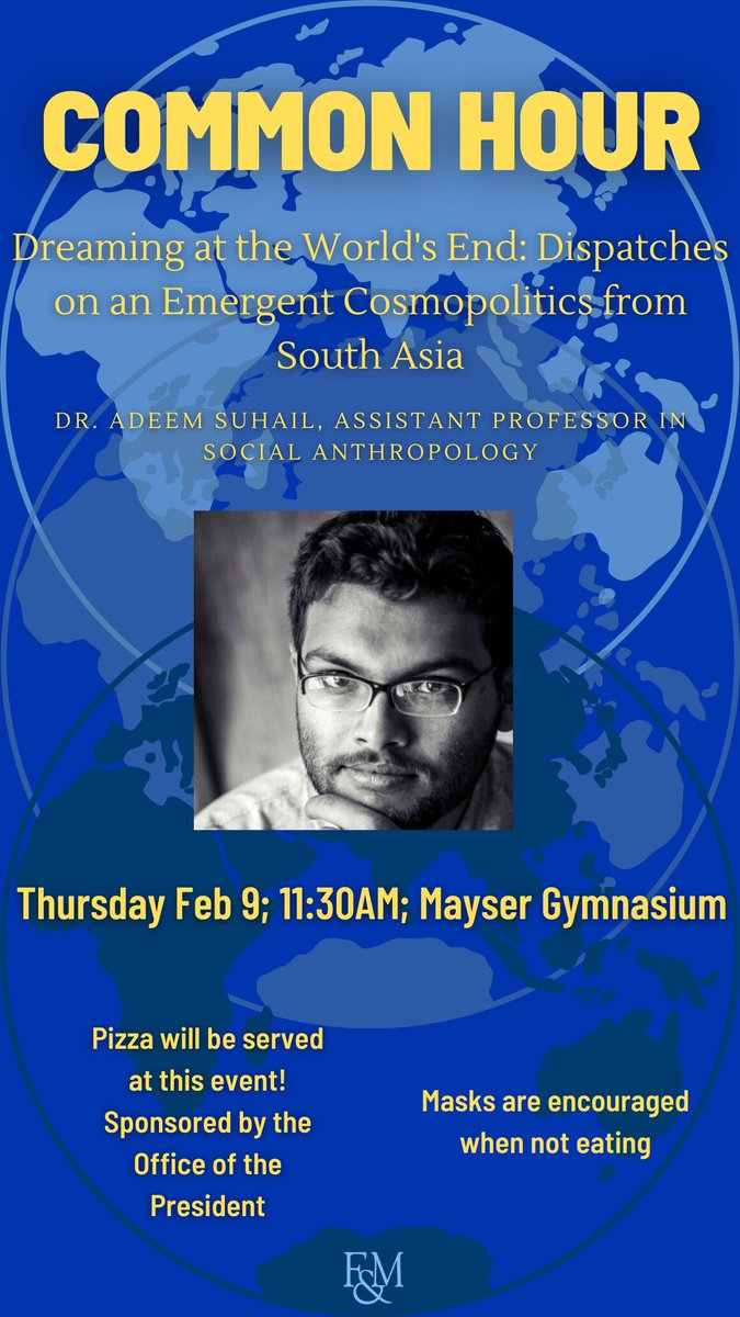 FandMCollege's tweet photo. Anthro prof @AdeemSuhail will present his work on the anthropology of violence, social theory and urban studies during today's #CommonHour talk titled “Dreaming at the World's End: Dispatches on an Emergent Cosmopolitics from South Asia.” Join us at 11:30 a.m. in Mayser Gym! https://t.co/PH94QHWlzK