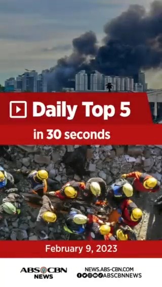 RT @ABSCBNNews: Turkey quake, QC fire, & more in today's Top 5 in 30 seconds (Feb 9, 2023) https://t.co/xKCcctvsdc