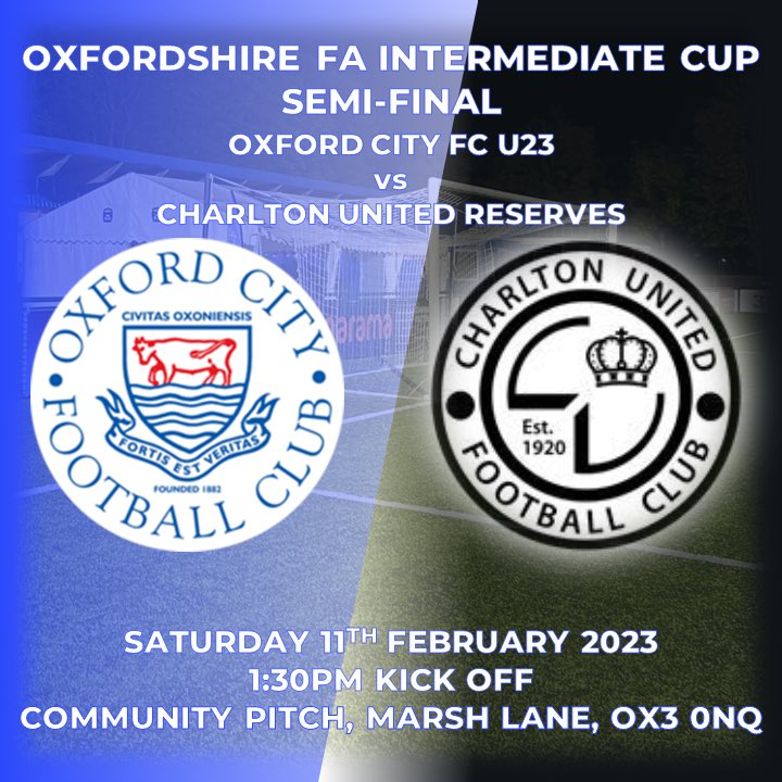 Oxford City FC U23s (@oxcityfcu23s) on Twitter photo ⚽️ Upcoming Semi-Final Fixture ⚽️
🗓 Saturday 11th February 2023
🆚 <a href="/CharltonUnited/">Charlton United</a> Reserves
📍 Community Pitch, Court Place Farm, Marsh Lane, OX3 0NQ
🏆 <a href="/OxfordshireFA/">Oxfordshire FA ⚽</a> Intermediate Cup
⏰ 1:30pm KO
#OCFC23s #FutureHoops #WhenSaturdayComes #MagicOfTheCup ⚽️ Upcoming Semi-Final Fixture ⚽️
🗓 Saturday 11th February 2023
🆚 <a href="/CharltonUnited/">Charlton United</a> Reserves
📍 Community Pitch, Court Place Farm, Marsh Lane, OX3 0NQ
🏆 <a href="/OxfordshireFA/">Oxfordshire FA ⚽</a> Intermediate Cup
⏰ 1:30pm KO
#OCFC23s #FutureHoops #WhenSaturdayComes #MagicOfTheCup