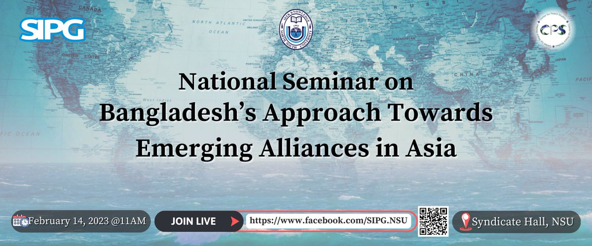 for_cps's tweet photo. National #Seminar on "Bangladesh’s Approach to #EmergingAlliances in Asia" organized by  CPS of @SIPG_NSU is going to be conducted on 14 Feb 2023 at 11 am (#BDtime). Venue: Syndicate Hall of @NorthSouthU
Join zoom:
https://t.co/x5jzdVjWKD https://t.co/KihAvleq3N