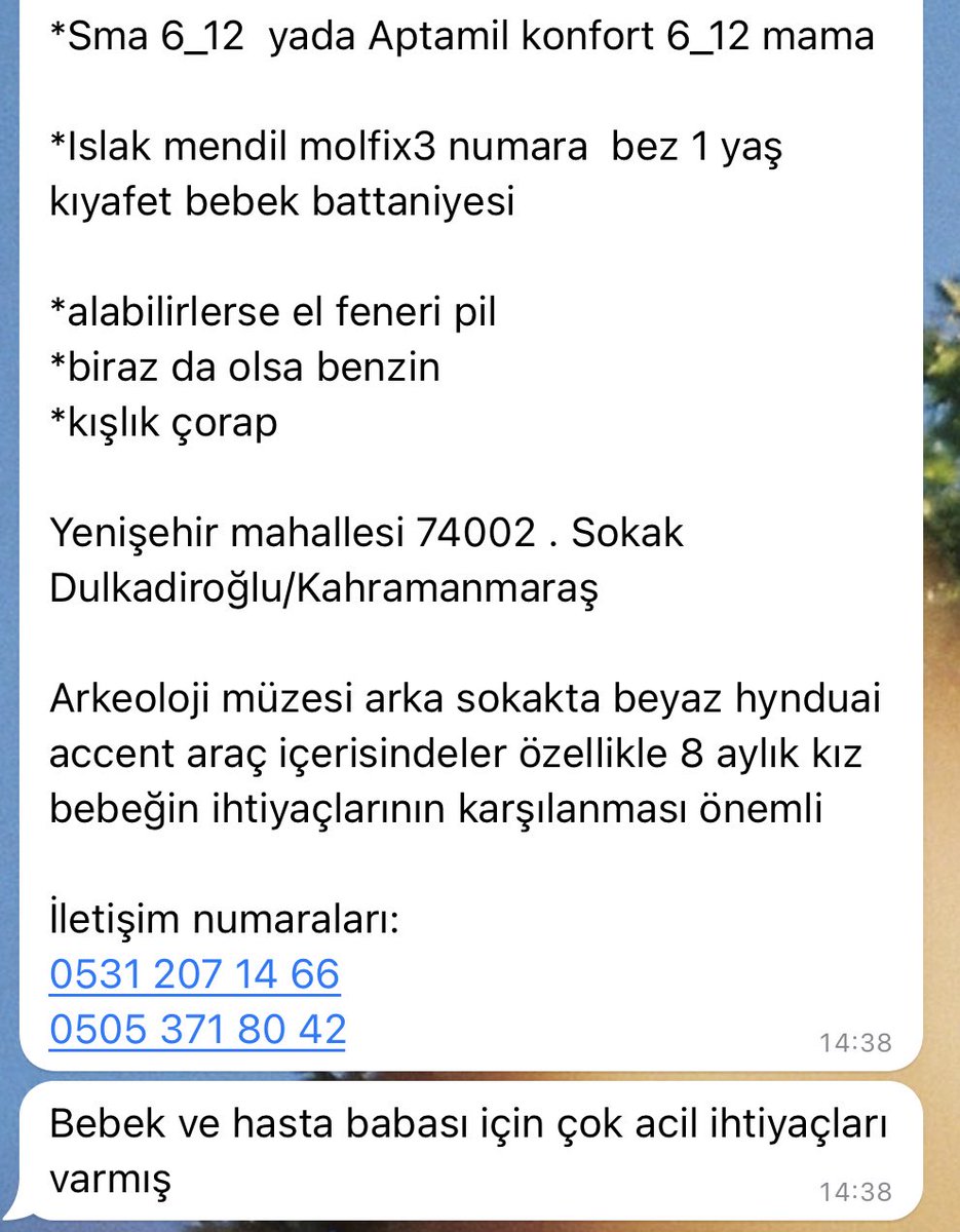 elmassgk's tweet photo. Teyitli. Yenişehir mahallesi 74002 . Sokak Dulkadiroğlu/Kahramanmaraş 

Arkeoloji müzesi arka sokakta beyaz hynduai accent araç içerisindeler özellikle 8 aylık kız bebeğin ihtiyaçlarının karşılanması önemli #AFADMaras #ahbapmaraş #babalatv 

İletişim
0531 207 14 66
0505 371 80 42 https://t.co/GBGW9ElIGK