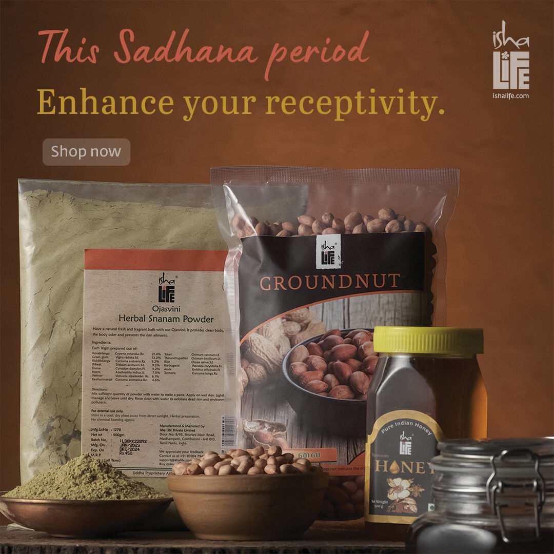 Experience an explosive Mahashivratri with curated Sadhana offerings from Isha Life
Shop now!

#curatedofferings #sadhana #ancientyogic #yogicscience #yogicwisdom #herbalremedies #herbalhealing #herbalremedy #ishafoundation #ishayogacenter  #sadhguru #sadhguruwisdom #ishalife