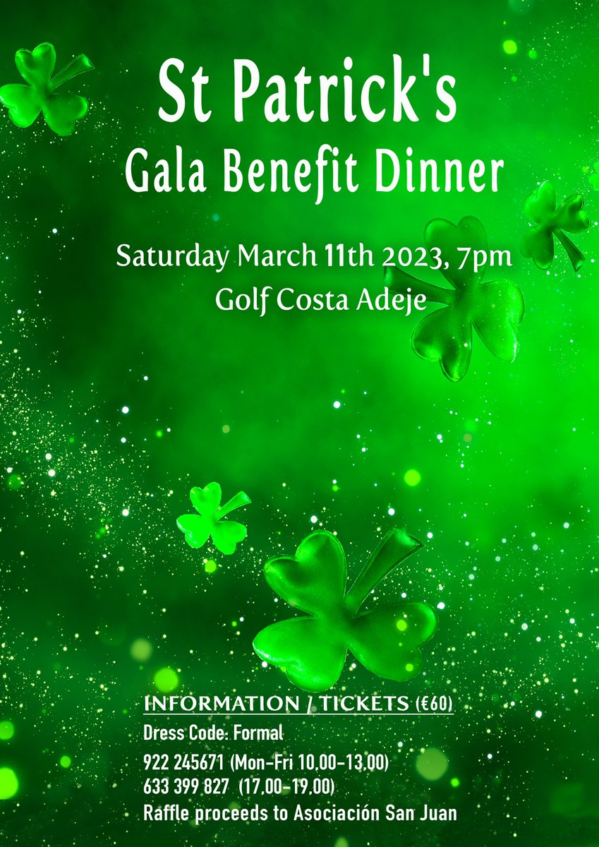 Cliodnaoflynn's tweet photo. After a bit of a gap the Costa Adeje St Patrick's Gala Dinner returns - it will be held in Golf Costa Adeje, Saturday March 11th (details are on the poster), and money raised during the event will go to the Asociacion San Juan, #stpatrick2023 #irishinspain #irishabroad https://t.co/RYZp3QdkM0