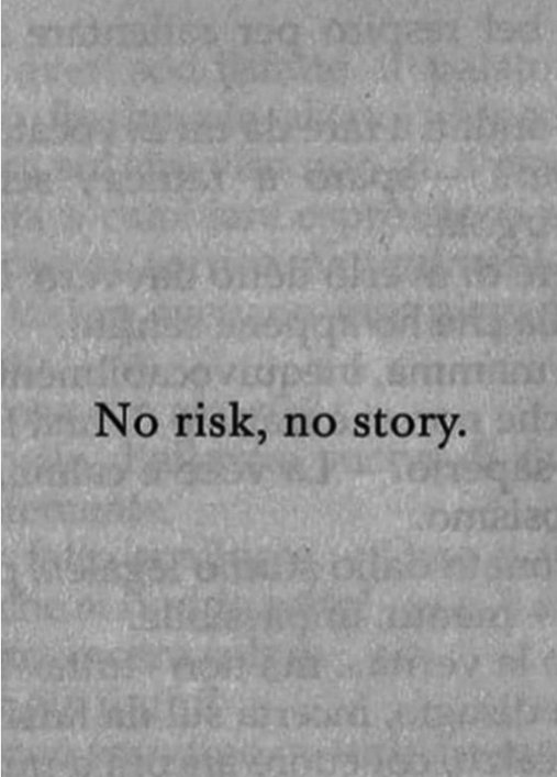 No risk, no story. 💪