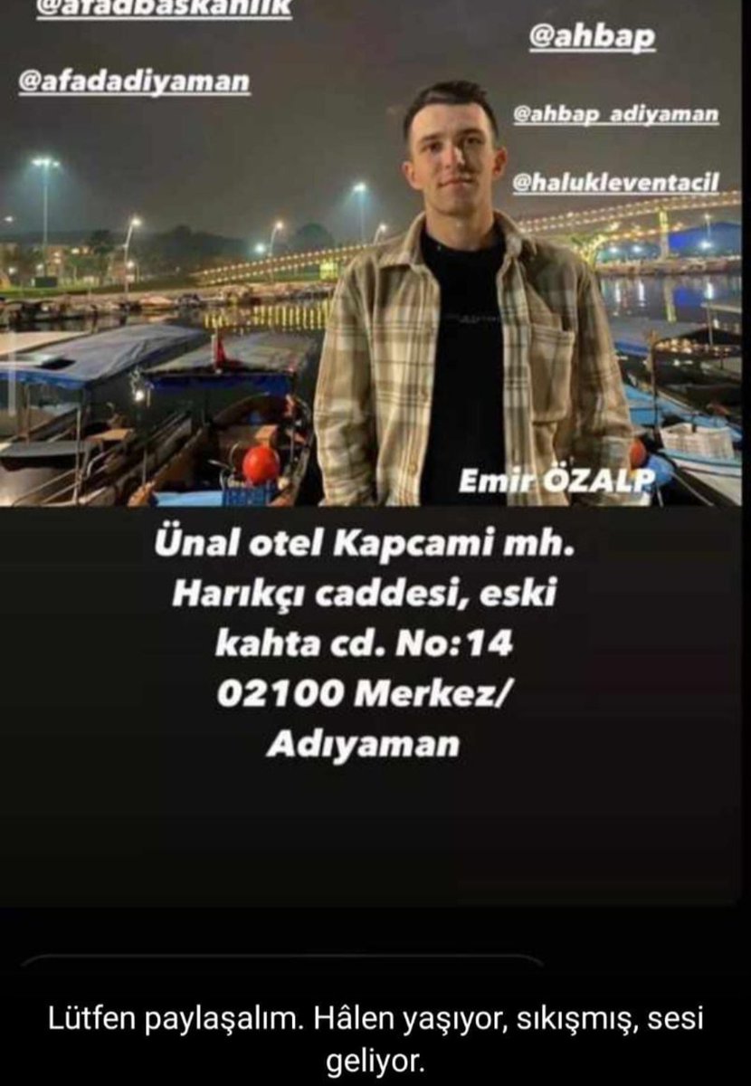 Emir özalp, hala yasiyormus arkadaşlar SES VAR !!! LUTFEN PAYLASIN ACİL LUTFEN 
#adiyamandeprem #acil #SESVAR #SesimiDuyanVarmı  <a href="/haluklevent/">Haluk Levent ( Ahbap Ekibi )</a> <a href="/AFADAdiyaman/">AFAD Adıyaman🇹🇷</a> <a href="/ahbap/">Ahbap</a> <a href="/BabalaTv/">BaBaLa TV</a>