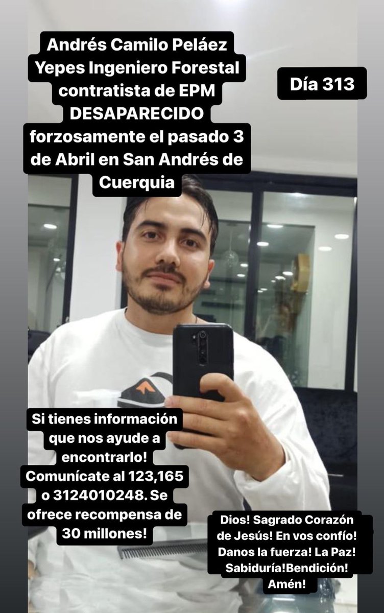 claoyepes's tweet photo. #DondeEstaCamilo Día 313: Dios!Sagrado Corazón de Jesús! Hola n vos confío! La Fe sigue Intacta! El señor es Milagroso!Ilumina los corazones de quien tenga la información! Ilumina al Presidente y sus Ministros! Llénales los corazones de Amor! Refuercen la búsqueda!EPM-WSP-CAMILO https://t.co/VJJjoKwei8