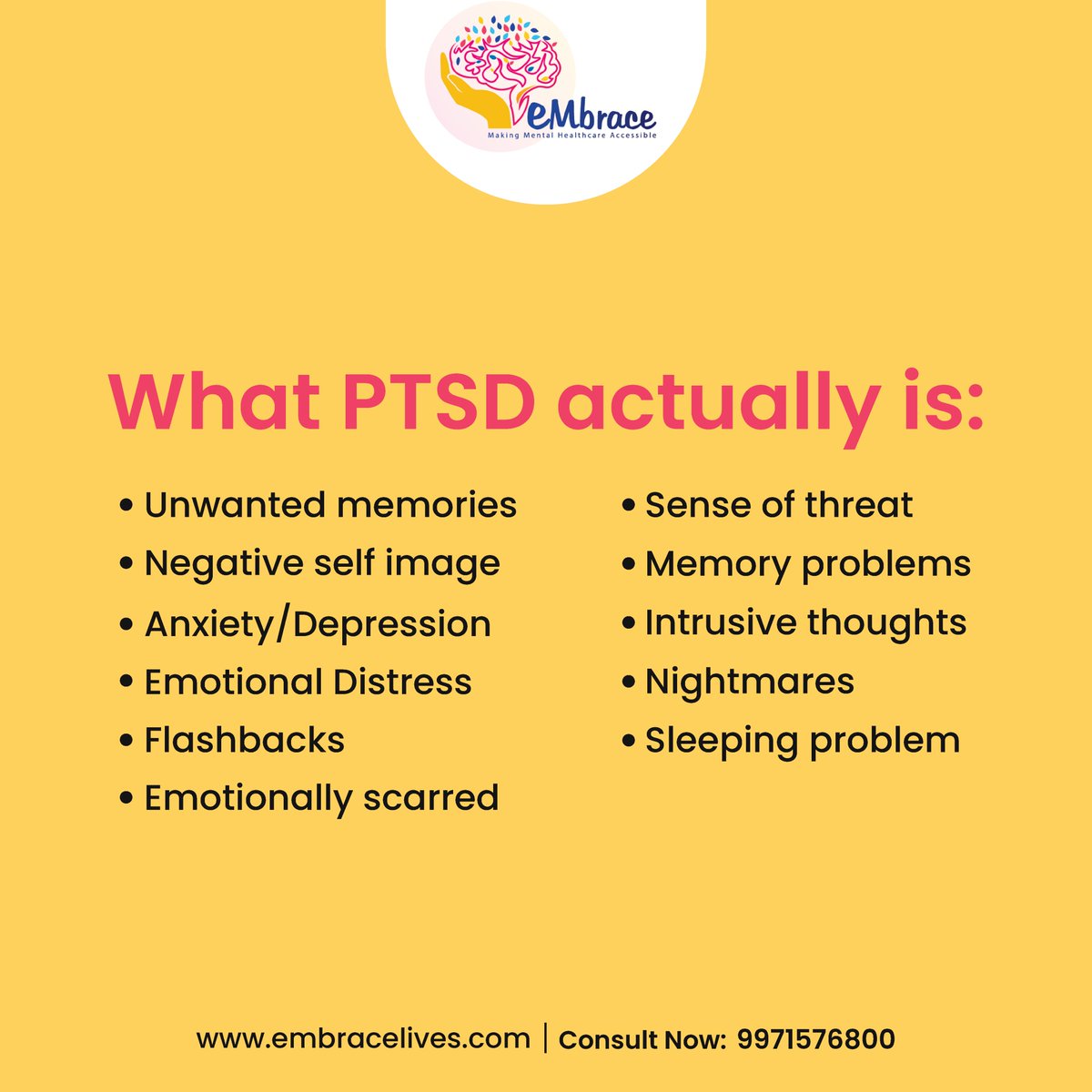 PTSD is triggered by terrifying events. It has the below-stated symptoms.

#embracelives #mentalhealth #ptsd #ptsdawareness #ptsdrecovery #ptsdsupport #ptsdsurvivor #delhi #onlinetherapy #counseling #onlinecounseling #mentalhealthmatters #mentalhealthawareness #autism #ptsdisreal