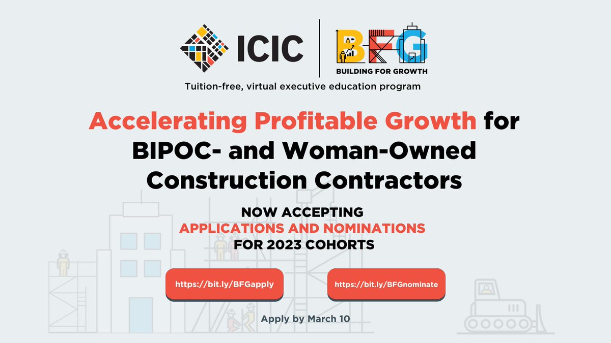 #ICICBFG is a national, online tuition-free executive education program that helps BIPOC- and woman-owned construction contractors position their businesses to secure contracts and increase revenues and profits. Apply today for the 2023 program! bit.ly/BFGPressRelease