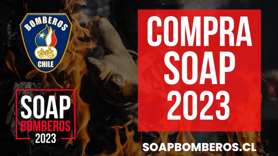 𝗦𝗢𝗔𝗣 𝗕𝗢𝗠𝗕𝗘𝗥𝗢𝗦 | Por cuarto año consecutivo tienes la oportunidad de apoyar a Bomberos de Chile al adquirir el <a href="/SoapBomberos/">SOAP Bomberos</a> en soapbomberos.cl