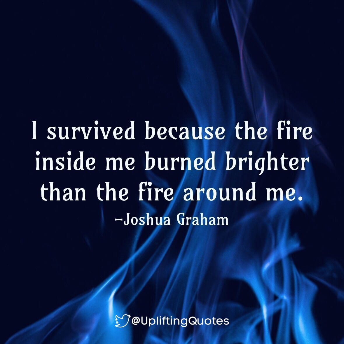 UpliftingQuotes's tweet photo. I survived because the fire inside me burned brighter than the fire around me.
-Joshua Graham https://t.co/HKG3cThVWS