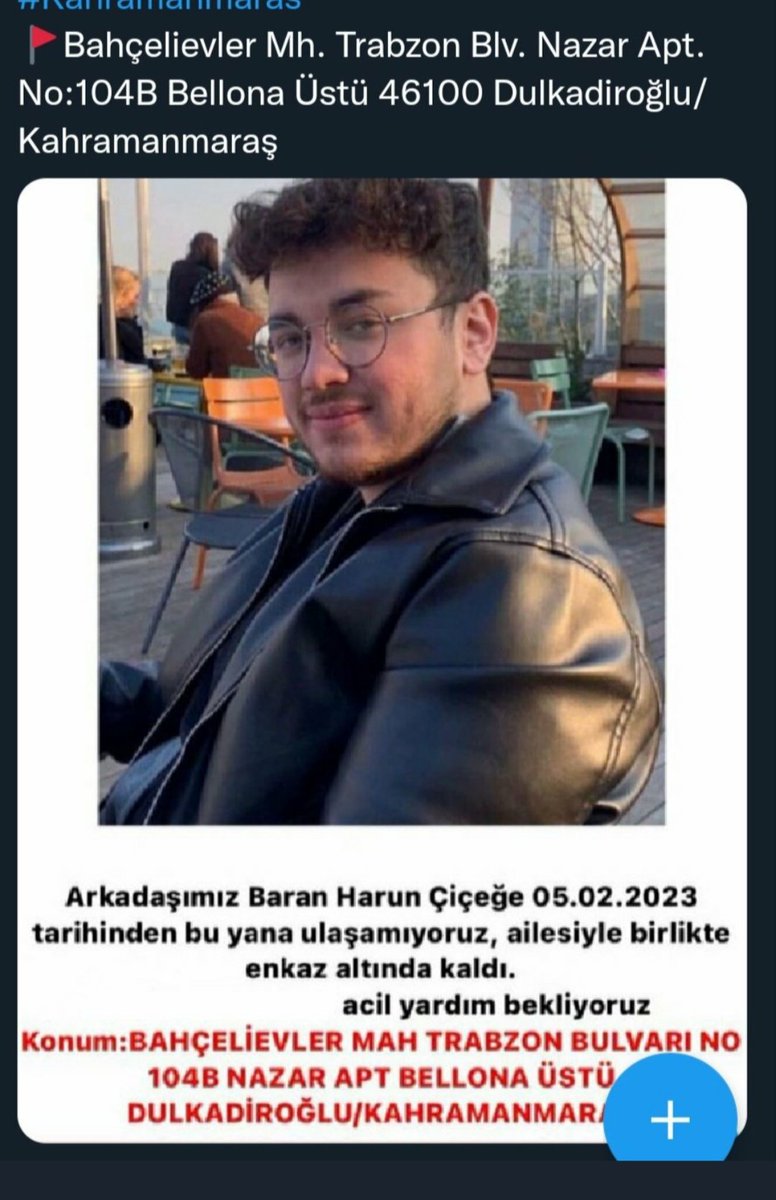 Atakan Nadir (@atakanndr) on Twitter photo Muhabiriniz Fulya Trabzon bulvarı iş Bankasının orada arkadaşımiza 10 dakika uzaklıkta alttaki adrese destek! Çevrenizdekilere bildirin lütfen.Zaman azalıyor BARAN ÇİÇEK hala enkaz altında!Yakınlarda müsait olanlar lütfen YARDİM <a href="/Fullyaozturk/">Fulya Öztürk</a> <a href="/cnnturk/">CNN TÜRK</a> <a href="/KaanTemeltas/">Kaan Temeltaş</a> #deprem #enkaz Muhabiriniz Fulya Trabzon bulvarı iş Bankasının orada arkadaşımiza 10 dakika uzaklıkta alttaki adrese destek! Çevrenizdekilere bildirin lütfen.Zaman azalıyor BARAN ÇİÇEK hala enkaz altında!Yakınlarda müsait olanlar lütfen YARDİM <a href="/Fullyaozturk/">Fulya Öztürk</a> <a href="/cnnturk/">CNN TÜRK</a> <a href="/KaanTemeltas/">Kaan Temeltaş</a> #deprem #enkaz