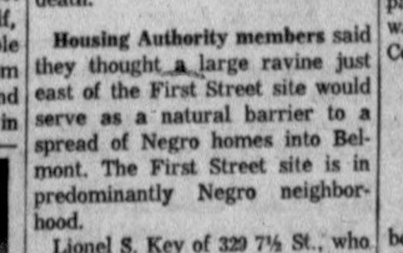 In 1959, the Charlottesville Redevelopment and Housing Authority (CRHA) proposed building the city's first public housing on South First Street. 

Anticipating White objections, CRHA pointed to the "large ravine" as a "natural barrier to a spread of Negro homes into Belmont."