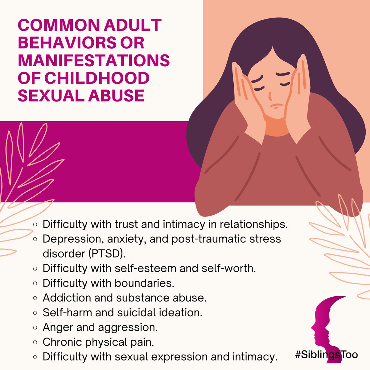 Childhood sexual abuse can have a profound and long-lasting impact on an individual's mental and emotional well-being. It's important to note that every individual's experience and response to sexual abuse are unique.

Resource: bit.ly/3HijgUf

#SiblingsToo #SSA