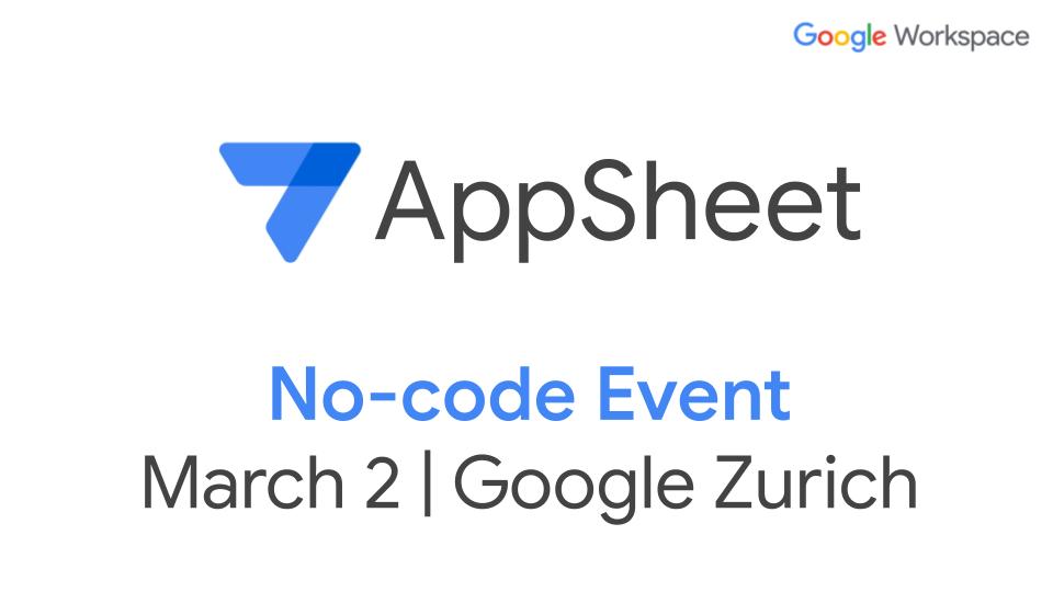 📣 Learn how Google is staying agile with #nocode March 2 |🇨🇭 Google Zurich Register now ➡️ goo.gle/3RItaTU #AppSheet #lowcode #GoogleWorkspace #ChatApps #automations