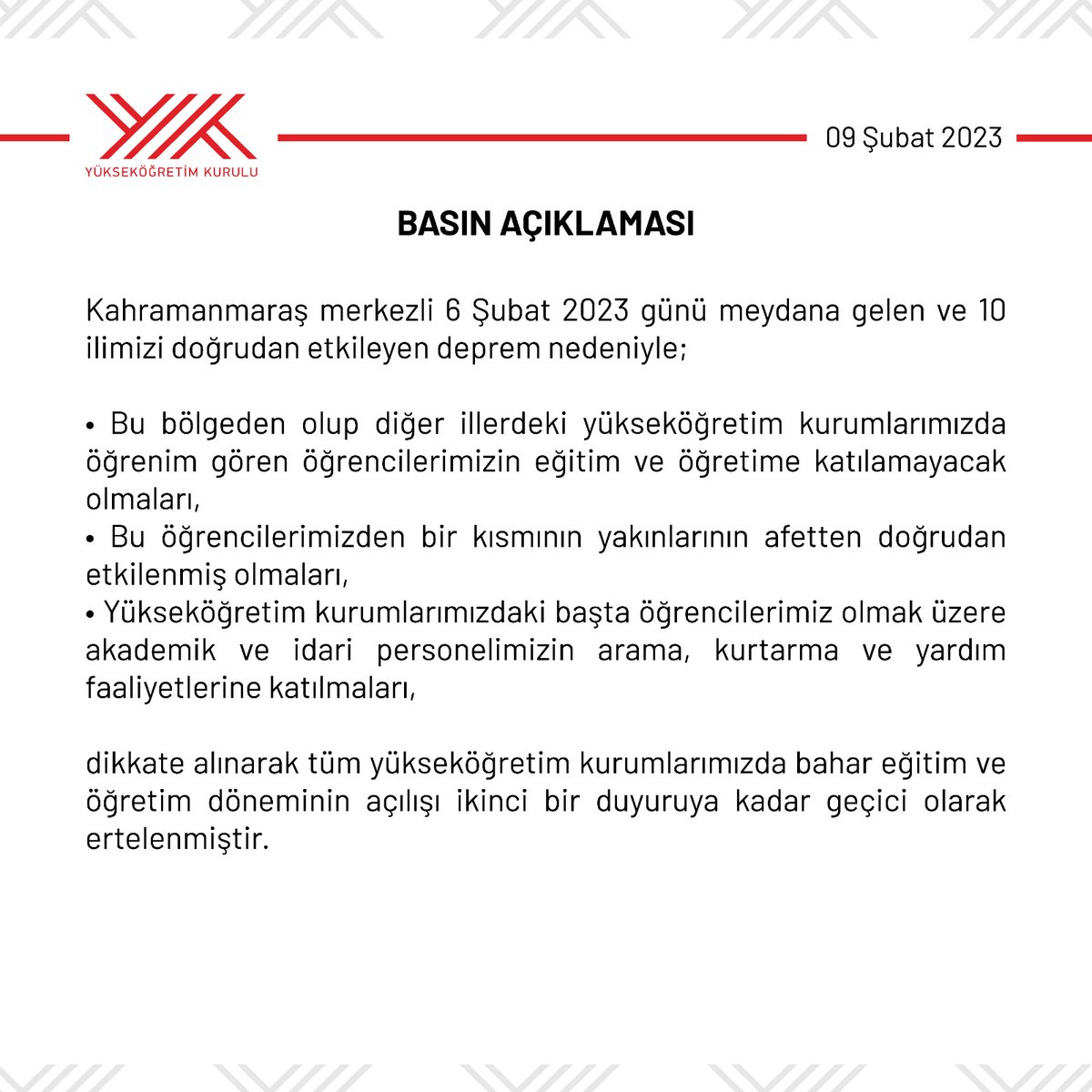 Tüm yükseköğretim kurumlarımızda bahar eğitim ve öğretim döneminin açılışının ikinci bir duyuruya kadar geçici olarak ertelenmesine ilişkin basın açıklaması