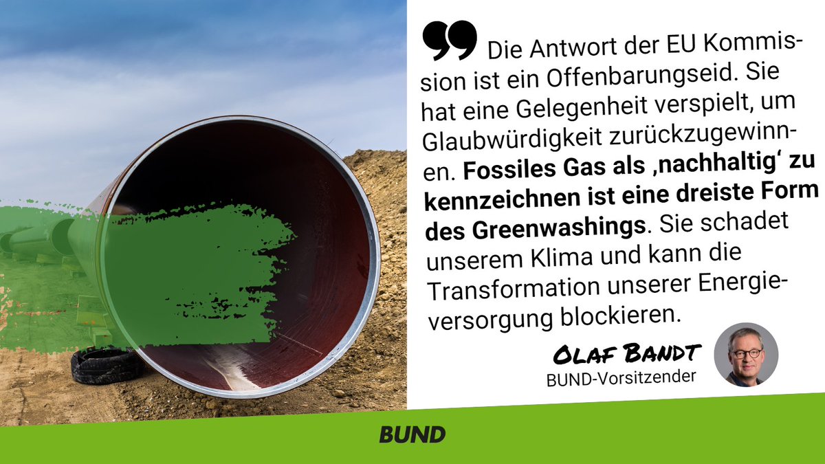 Die EU-Kommission bleibt dabei, #Erdgas als nachhaltig einzustufen.  #Greenwashing Wir prüfen gem. mit @ClientEarthDe, @WWF_Deutschland u. @transenv vor dem EuGH zu klagen. @Bandt_BUND kommentiert: bund.net/themen/aktuell… #NotMyTaxonomy