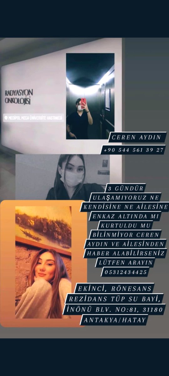 Aleynaralll's tweet photo. Medipol Üniversitesi Radyoterapi Programı Öğrencisi Nuriye Ceren AYDIN ve ailesini KURTARIN!!!!! 
#cerenaydın #cerenibulun #rönesasn #hatay #hatayafad #AFADHataya #deprem #depremhatay #EnkazAdresi #hatayafad https://t.co/8AvykSxyAn