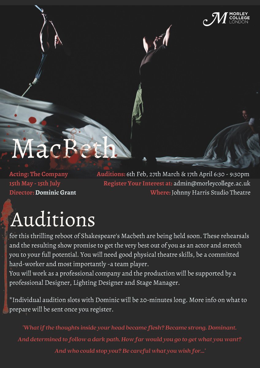 Due to popular demand, we have added an additional audition date for Acting: The Company, this year performing a reboot of Macbeth, and directed by <a href="/dominicgrant57/">dominic grant</a> ! 
Email admin@morleycollege.ac.uk to request your audition slot.