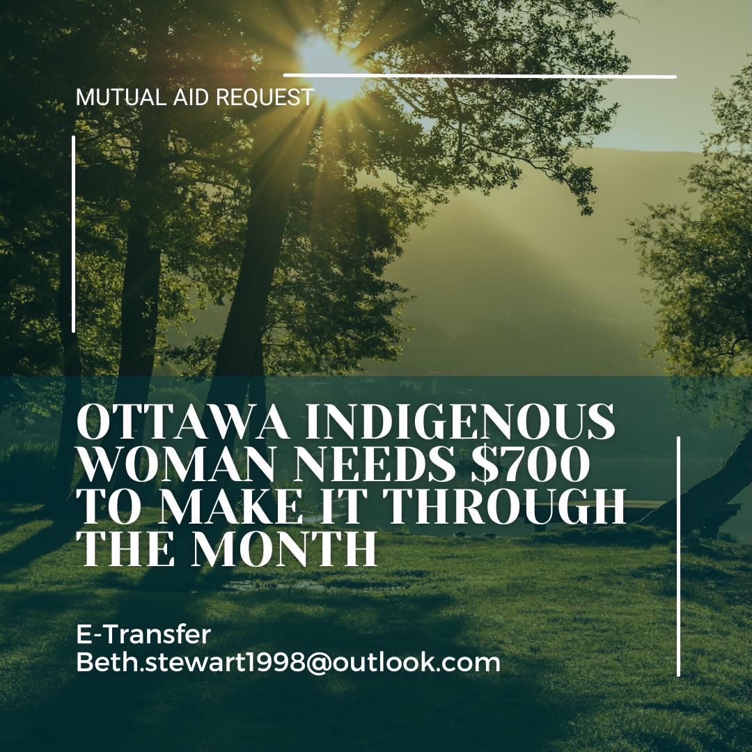 Sharing for a friend &amp; MMIWG2S family member who is really in need rn!

Even the smallest bit helps. Maarsii❣️

E-transfer: Beth.stewart1998@outlook.com