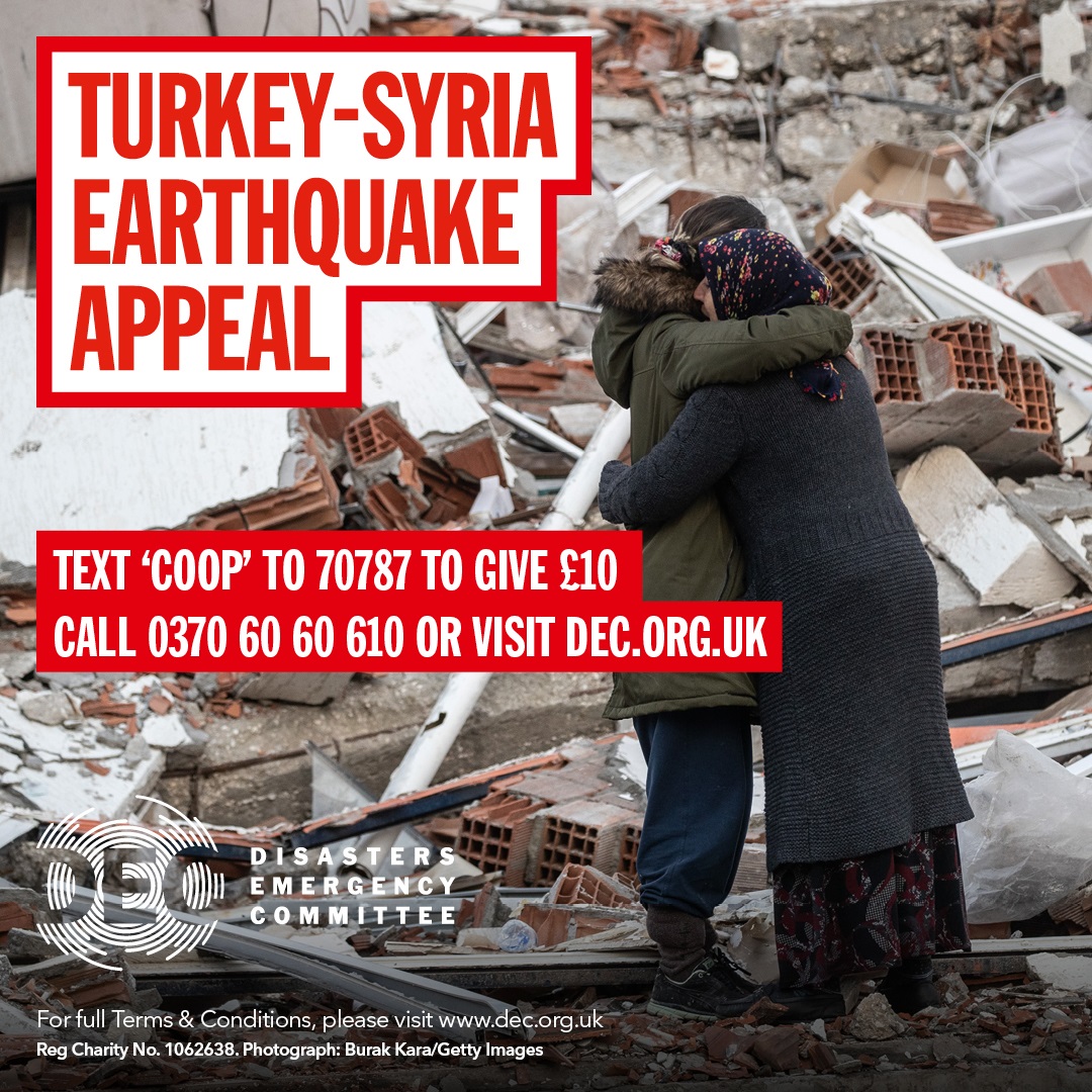 Devastating earthquakes have killed thousands in Turkey &amp; Syria. Hundreds of buildings have been destroyed. Survivors face freezing conditions. <a href="/coopuk/">Co-op</a> are supporting <a href="/decappeal/">DEC</a> #TurkeySyriaAppeal by donating £100k. You can donate in store, text or via coop.uk/3HLQb3C.