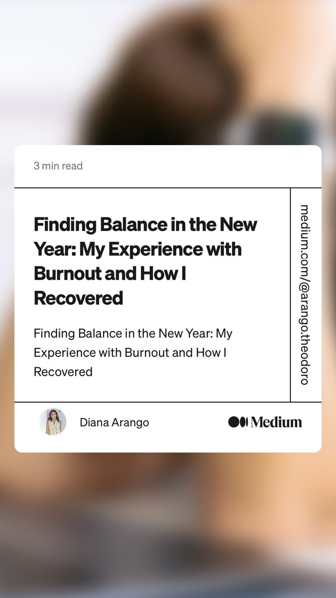 Dianarango's tweet photo. “Finding Balance in the New Year: My Experience with Burnout and How I Recovered” by Diana Arango
https://t.co/t3aiZ9ObZ9 https://t.co/vUXLbCyyk0
