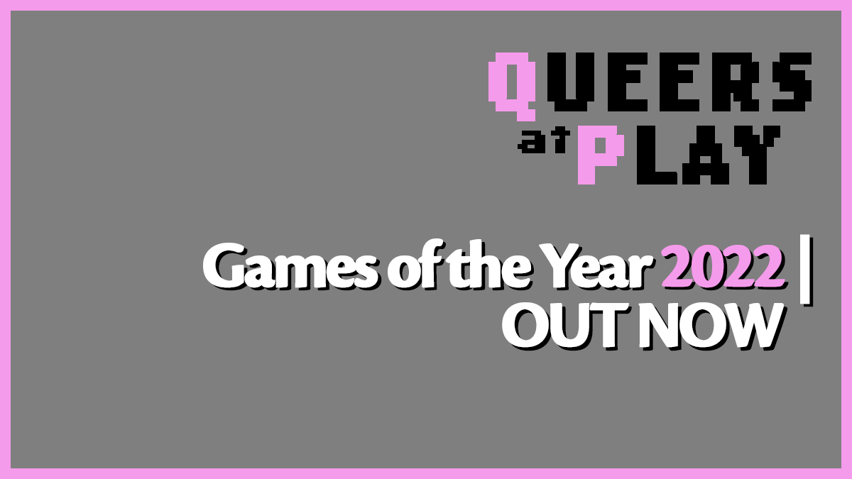 QueersAtPlay's tweet photo. It's finally time for the Queers At Play to reveal their games of the year for 2022.  Reuben, Graham and Marc each discuss their top 4 games of the previous year. With JRPGs, Pokemon, pirates and AAA big hitters it's all here! Listen now - https://t.co/eb4SHowGP3 https://t.co/8FERead0RU