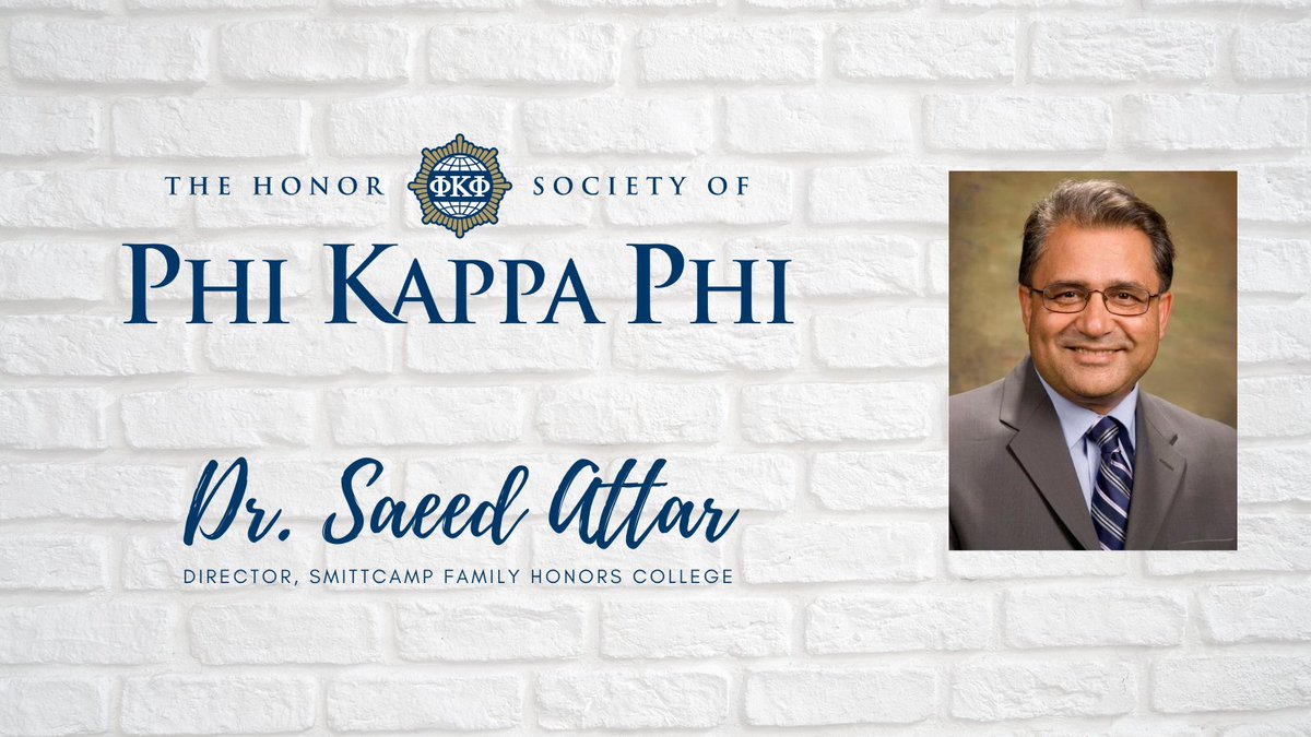 It's Phi Kappa Phi week!  Dr. Saeed Attar: 
"The reason that I have continuously been a member ... is that PKP is the oldest Honor Society in the U.S. that promotes excellence in ALL fields of inquiry, which has led to a great diversity of people and ideas amongst its members."