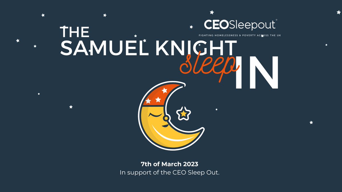 Samuel Knight International are having a SLEEP IN on the 7th of March to raise money in support of the CEO Sleep Out, to fight homelessness. 

If you'd like to support us or find out more, please follow the link ➡️ justgiving.com/fundraising/st…

#CEOsleepout #Endhomelessness