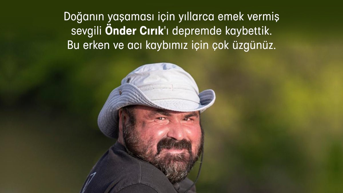 Doğa için yıllarca emek vermiş arkadaşımız Önder Cırık'ı depremde kaybettik. Ailesi ve sevenlerine başsağlığı diliyoruz. #ondercirik