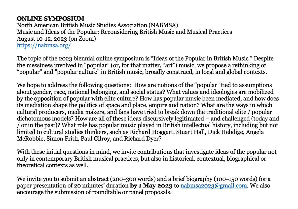 Please consider submitting a proposal for our biennial online symposium. 📃🎤

Music &amp; Ideas of the Popular: Reconsidering British Music &amp; Musical Practices

10–12 August 2023 (on Zoom)
nabmsa.org
Submission deadline: 1 May 2023
nabmsa2023@gmail.com