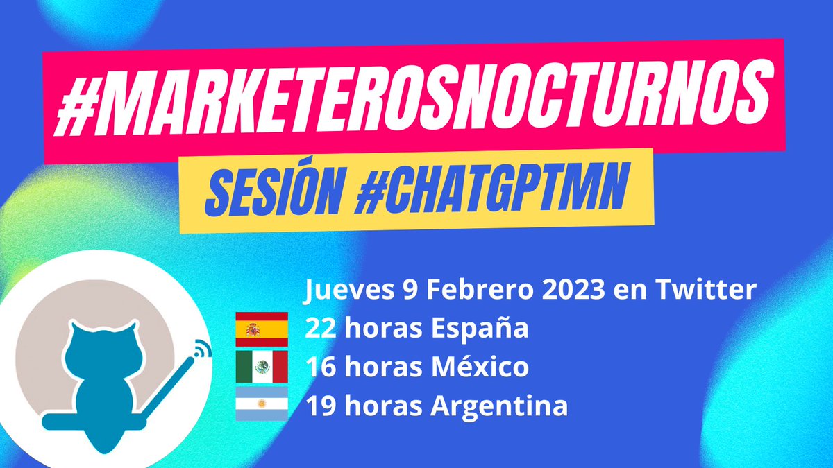 ignacio_conejo's tweet photo. ¡¡Volvemos los #MarketerosNocturnos!!
Y con un tema que, más que elegido por nosotros se ha elegido él sólo, por la notoriedad y el "meneo" que promete dar a todo en breve: #ChatGPTMN
Hoy a las 22 h 🇪🇸, 16 h 🇲🇽 y 19 h🇦🇷, debatiremos y compartiremos sobre esta arrolladora #IA https://t.co/n80HK7DD7z