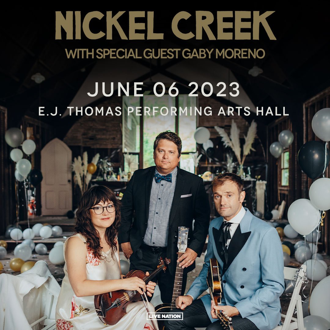 NEW SHOW ANNOUNCEMENT! Nickel Creek is coming to E.J. Thomas Hall on June 6. Joined by special guest Gaby Moreno. Pre-sale NOW OPEN with code FIVE. ticketmaster.com/event/05005E3B…