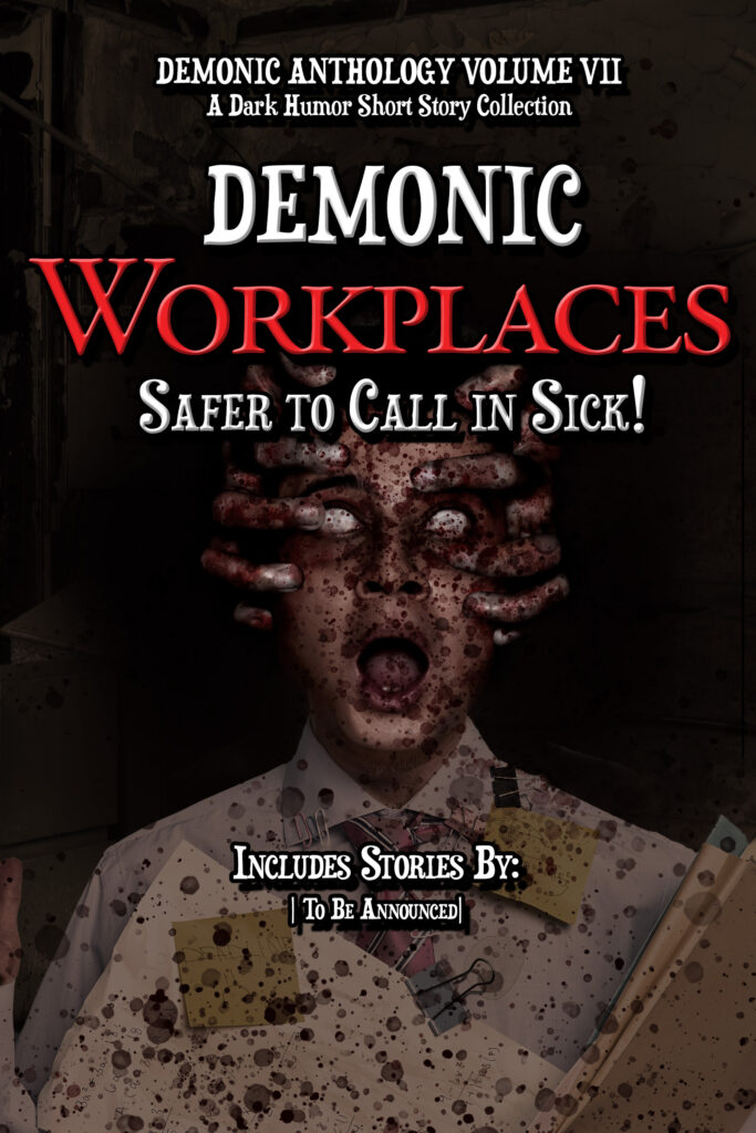 HorrorTree's tweet photo. Taking Submissions: Demonic Workplace: Safer to Call in Sick! - https://t.co/GHBeIN8VFf - #Anthology #ContributorsCopy #Events https://t.co/RBqYKLDCUd