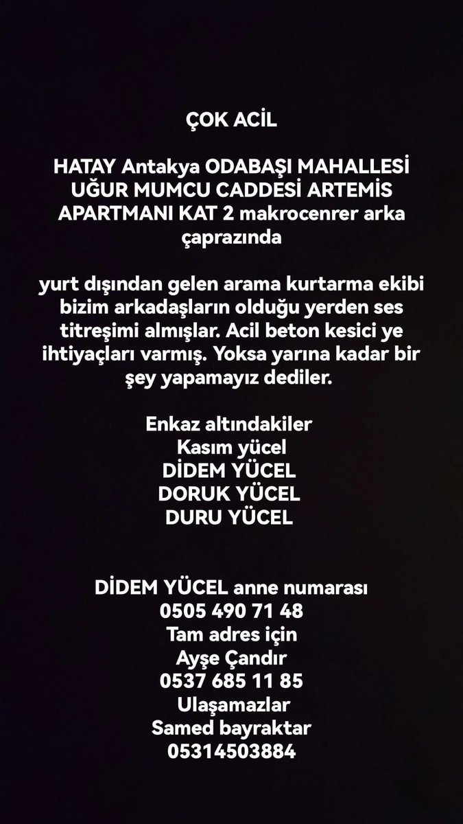 çok acil! hatay, antakya, odabaşı mahallesi, uğur mumcu caddesi, artemis apartmanı, kat 2. makrocenter arka çaprazında.  didem yücel 0505 490 71 48 tam adres için ayşe çandır 0537 685 11 85 #deprem