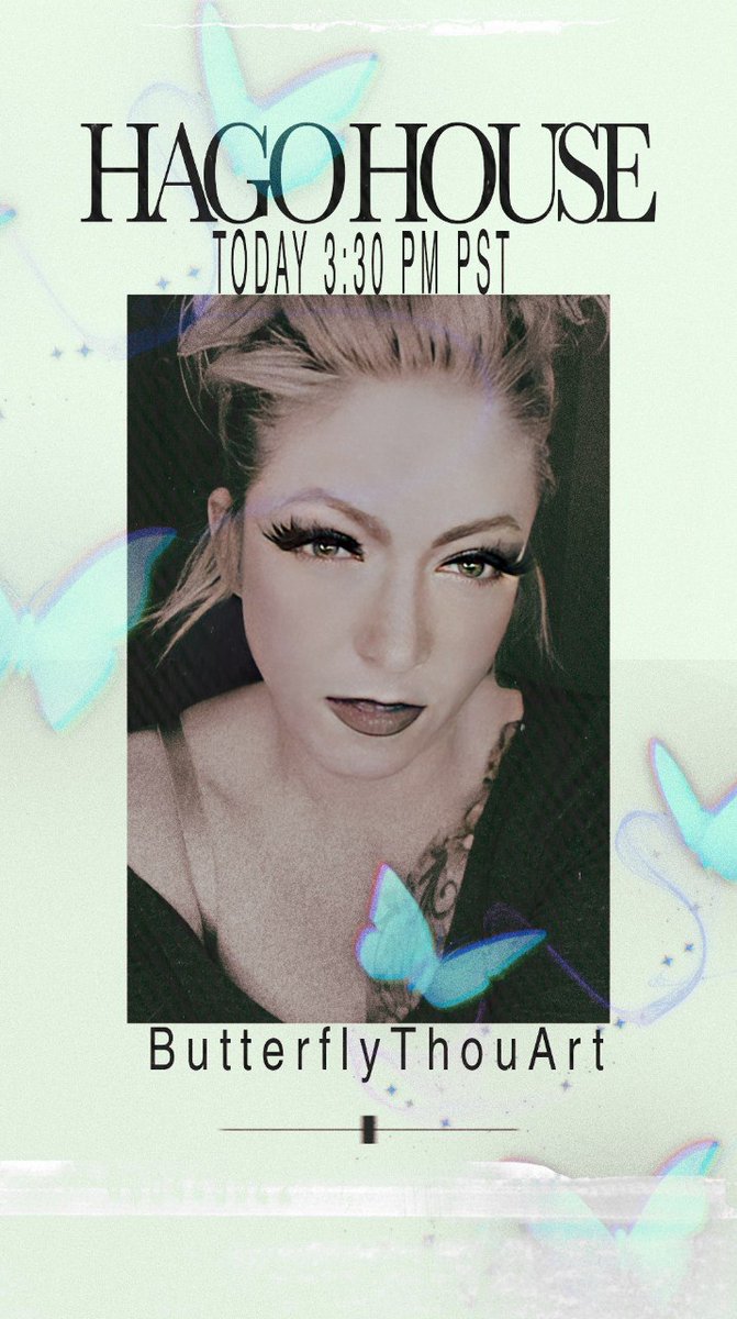kell1969's tweet image. Come Join ButterflyThouArt in Hago House today at  3:30pm PST!! @bflyluvonly