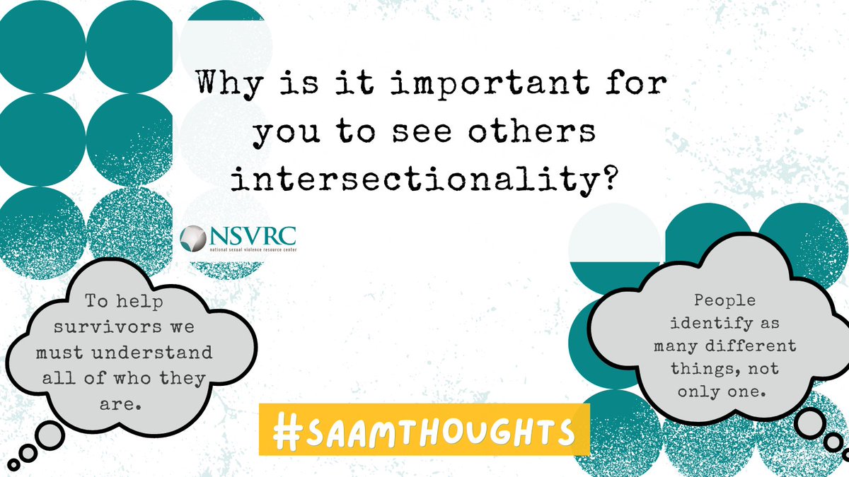 NSVRC's tweet photo. #SAAMThoughts Coined by Kimberlé Crenshaw Intersectionality merges many identity markers, including race, class, gender, sexual orientation, age, ethnicity, religion, disability, and more, to create a more truthful and complex identity. #SAAM2023 #Week10 https://t.co/At8uCGcMdA
