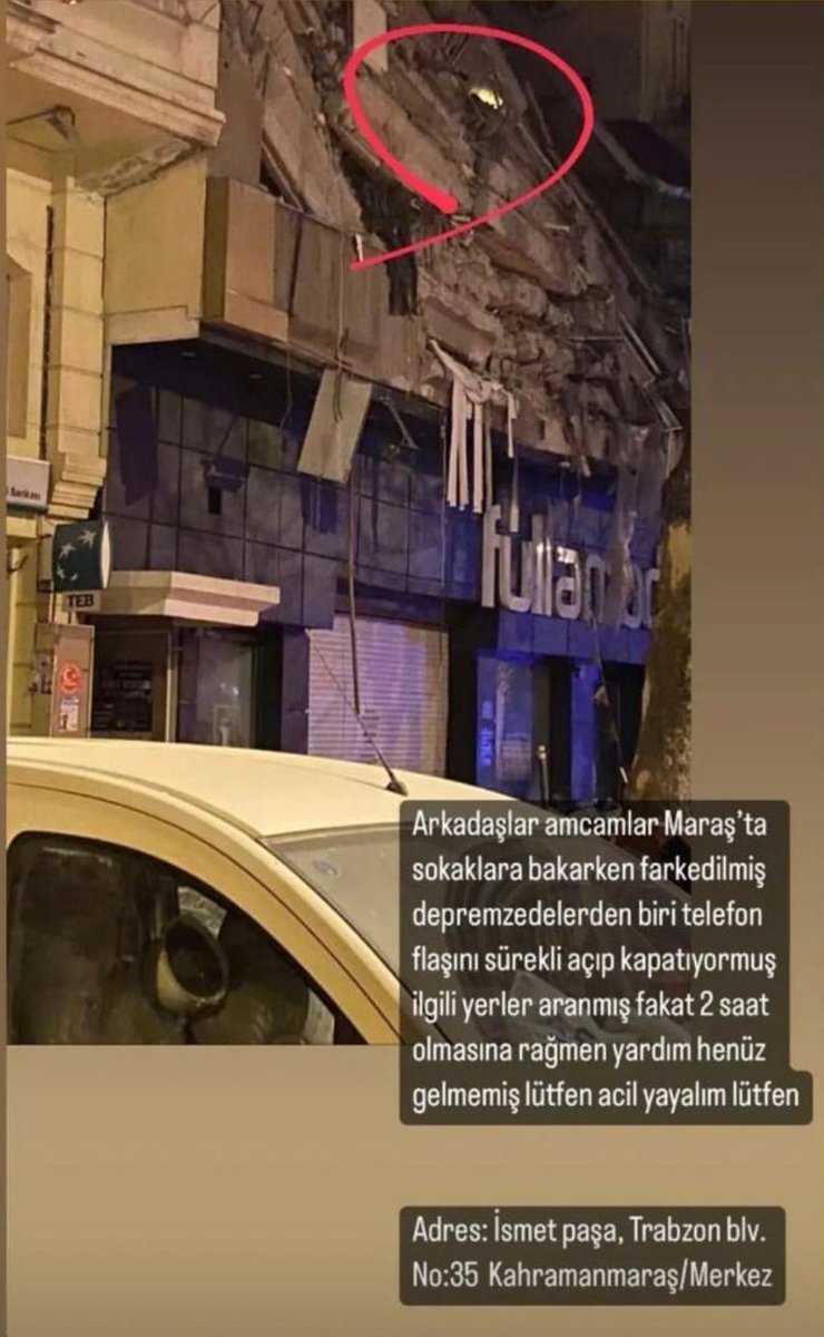 Acil Yardım: 📢👇🏻
Kahramanmaraş, Trabzon Bulvarı
No:35, Telefonun flaşıyla sinyal veren bir depremzede olduğu teyitli aktarılıyor. Mucize saatler... 🙏🏻

#deprem #yardim #KAHRAMANMARAS #AhbapDernegi